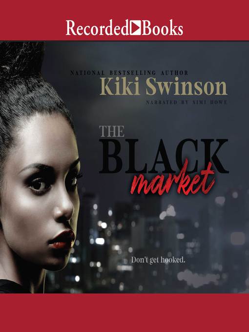 Title details for The Black Market by Kiki Swinson - Available